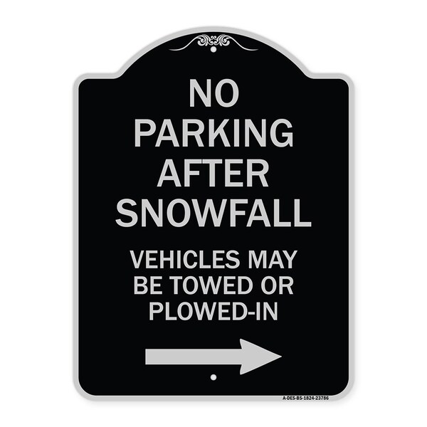 Signmission No Parking After Snowfall Vehicles May Be Towed or Plowed-In with Right Arrow, A-DES-BS-1824-23786 A-DES-BS-1824-23786 - main